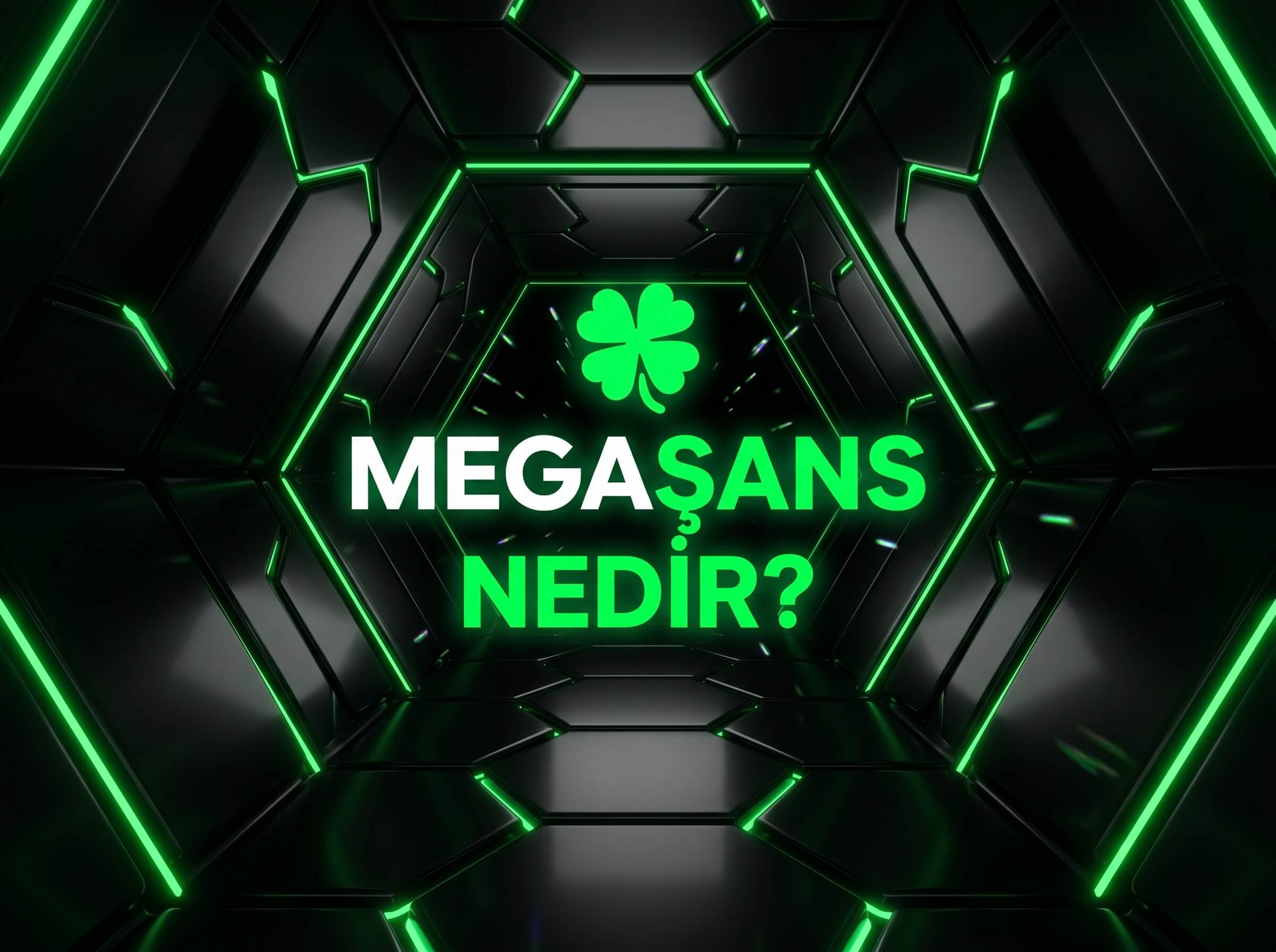 Megaşans Nedir