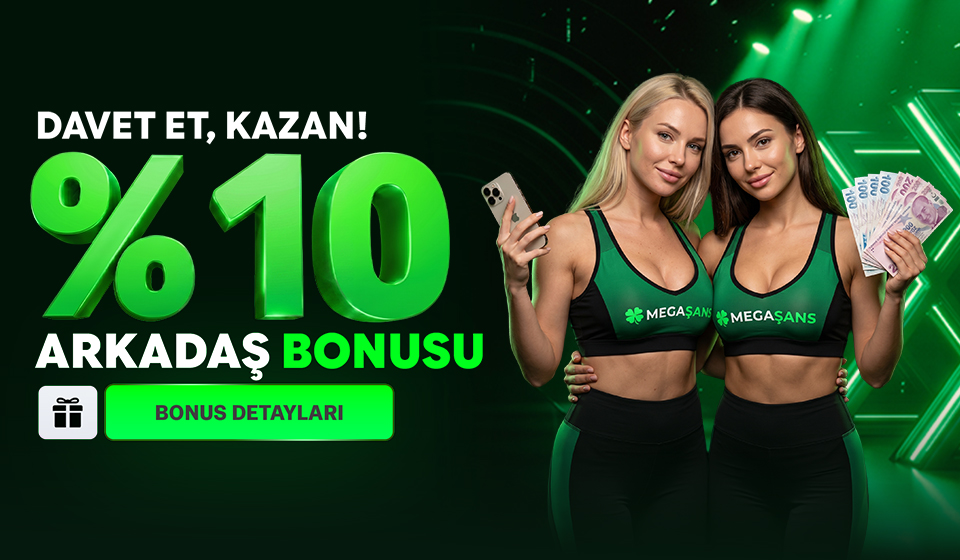 Megaşans %10 Arkadaş Bonusu ile arkadaşını davet et, birlikte kazan! 1 kat çevrim şartı ve tüm alanlarda geçerli bonus avantajı için hemen giriş yapın.