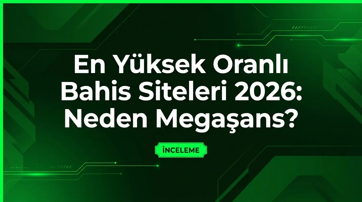 En yüksek oranlı bahis siteleri 2026 analizi! Megaşans GGL lisansı, düşük kar marjlı canlı bahis oranları ve çevrimsiz bonuslarla kazancınızı katlayın.